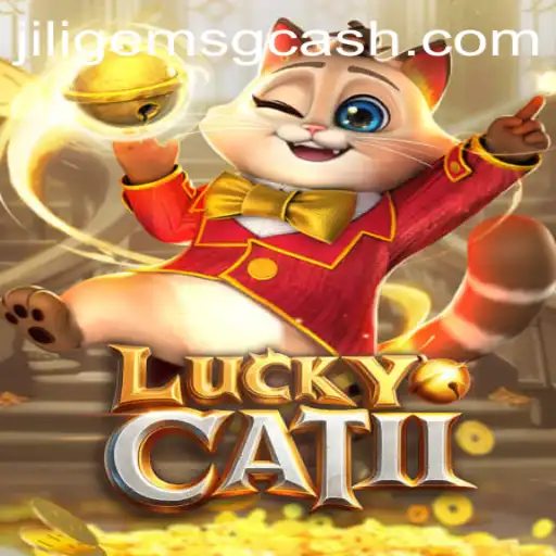 Exploring LuckyCatII: The Thrilling Journey with JILIGems